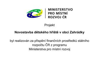 Projekt "Novostavba dětského hřiště v obci Zahrádky" 1